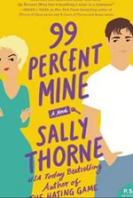 99 Percent Mine: A Novel