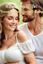 Runaway Wife: Please, Have Another Baby!