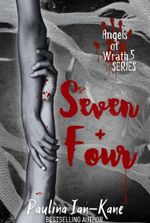Seven+Four (Angels of Wrath Book 6)